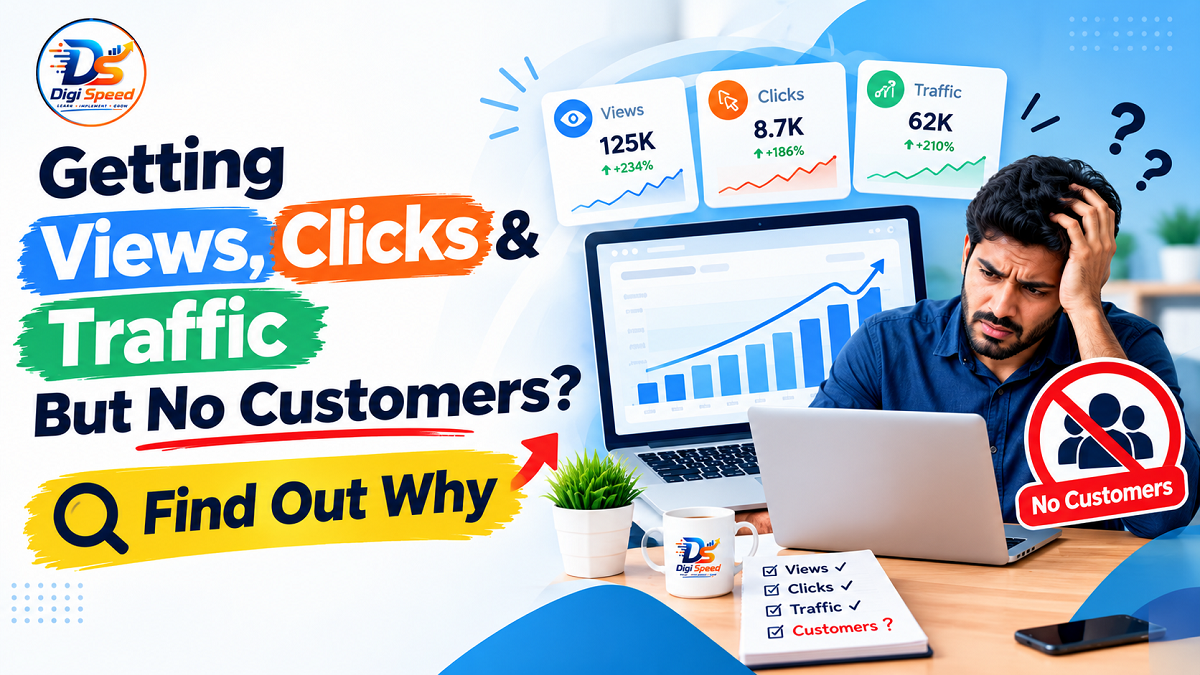Getting Views, Clicks & Traffic But No Customers Find Out Why